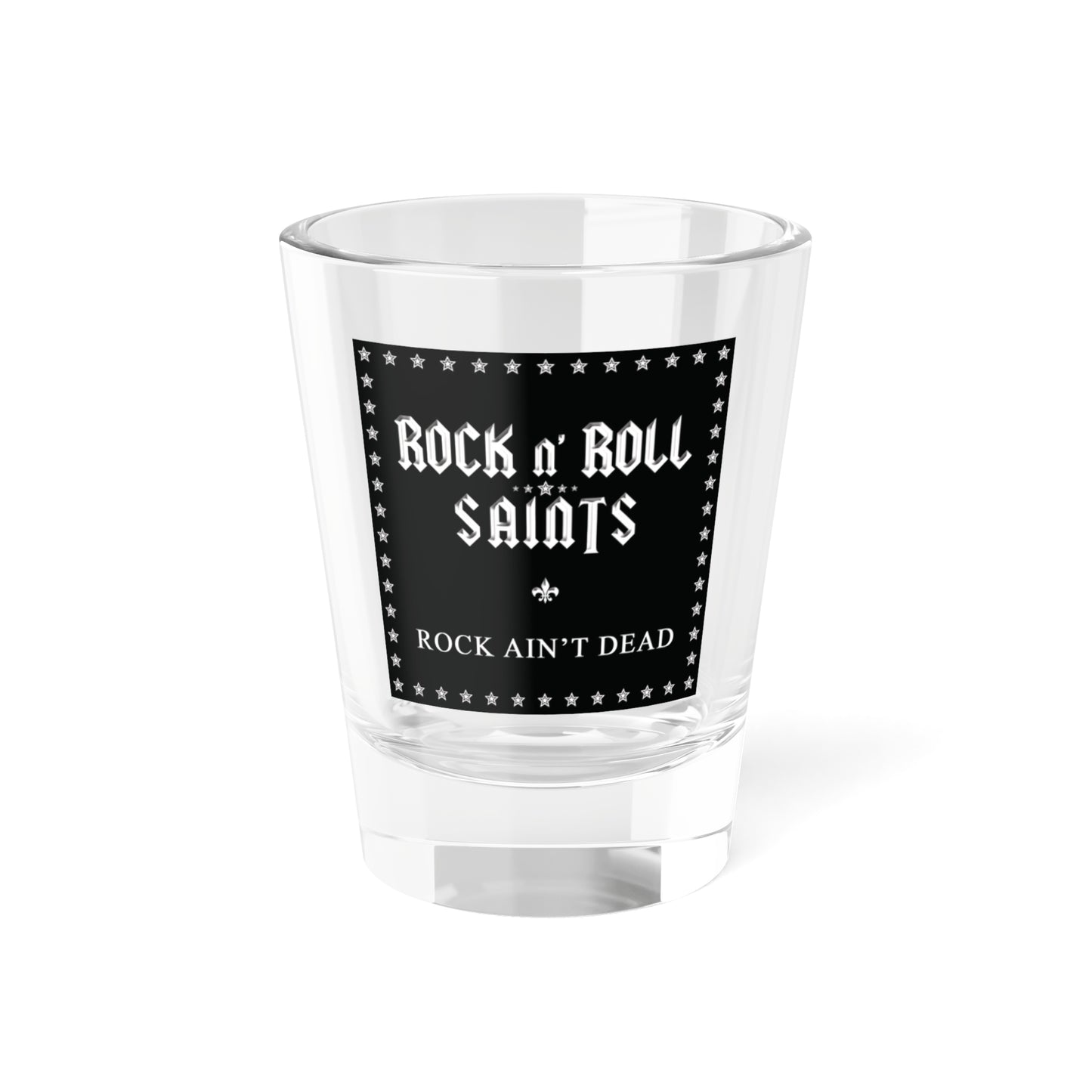 ROCK AIN'T DEAD Shot Glass